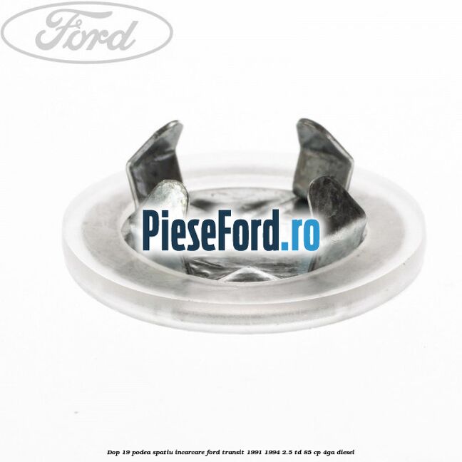 Dop 19 podea spatiu incarcare Ford Transit 1991-1994 2.5 TD 85 cp Dop 19 podea spatiu incarcare Ford Transit 1991-1994 2.5 TD 85 cp 4GA diesel