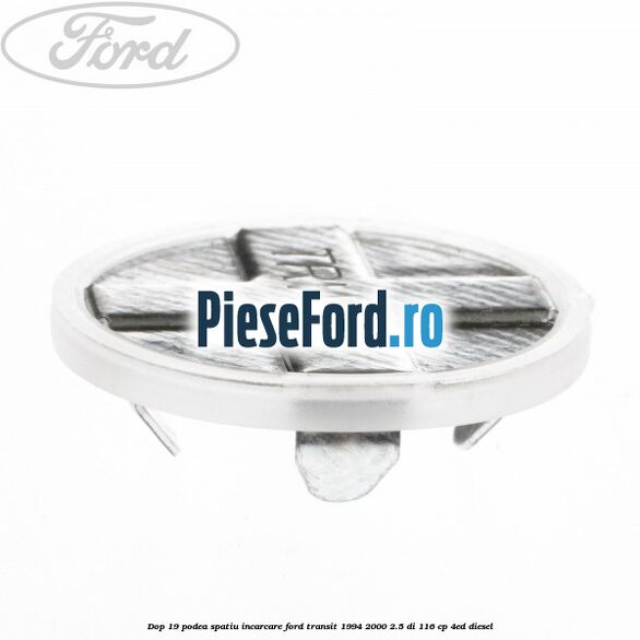 Dop 19 podea spatiu incarcare Ford Transit 1994-2000 2.5 DI 116 cp 4ED diesel
