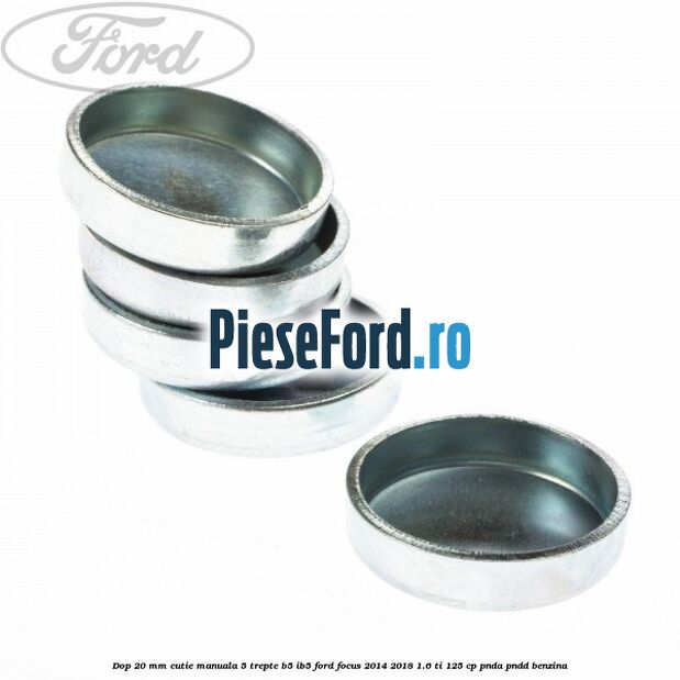 Dop 20 mm cutie manuala 5 trepte B5/IB5 Ford Focus 2014-2018 1.6 Ti 125 cp PNDA, PNDD benzina