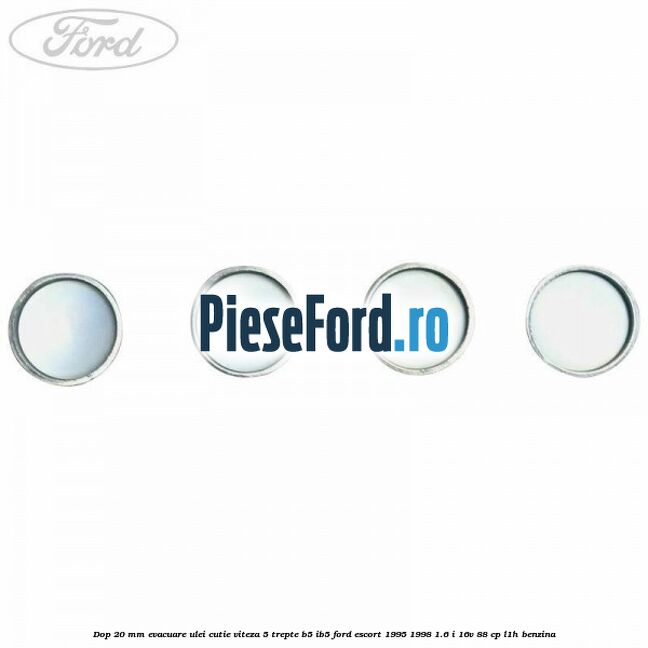 Dop 20 mm evacuare ulei cutie viteza 5 trepte B5/IB5 Ford Escort 1995-1998 1.6 i 16V 88 cp L1H benzina