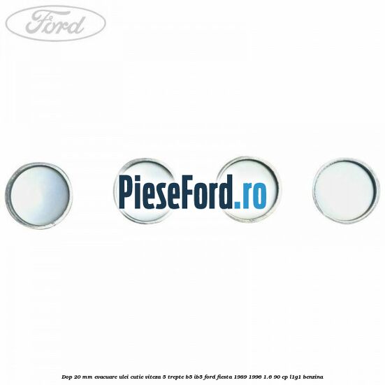 Dop 20 mm evacuare ulei cutie viteza 5 trepte B5/IB5 Ford Fiesta 1989-1996 1.6 90 cp L1G1 benzina