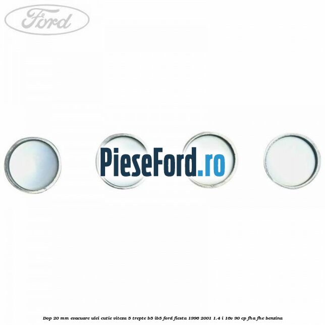 Dop 20 mm evacuare ulei cutie viteza 5 trepte B5/IB5 Ford Fiesta 1996-2001 1.4 i 16V 90 cp FHA, FHE benzina
