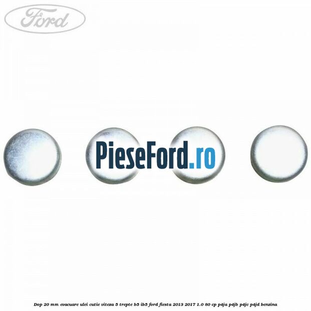Dop 20 mm evacuare ulei cutie viteza 5 trepte B5/IB5 Ford Fiesta 2013-2017 1.0 80 cp P4JA, P4JB, P4JC, P4JD benzina