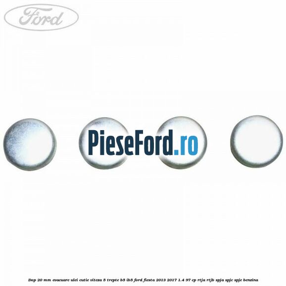 Dop 20 mm evacuare ulei cutie viteza 5 trepte B5/IB5 Ford Fiesta 2013-2017 1.4 97 cp RTJA, RTJB, SPJA, SPJC, SPJE benzina
