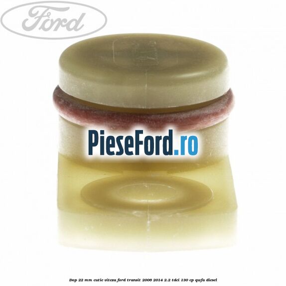 Dop 22 mm cutie viteza Ford Transit 2006-2014 2.2 TDCi 130 cp QWFA diesel