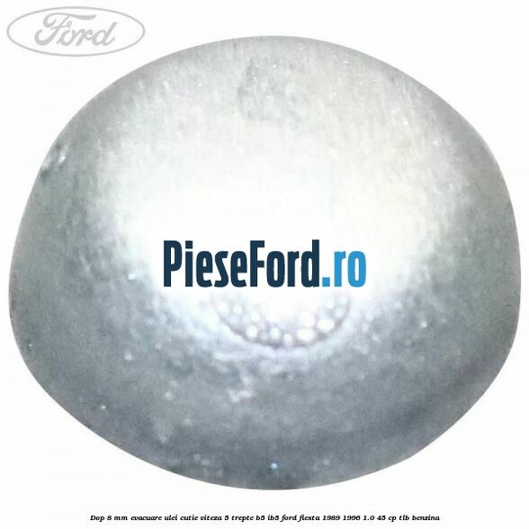 Dop 8 mm evacuare ulei cutie viteza 5 trepte B5/IB5 Ford Fiesta 1989-1996 1.0 45 cp TLB benzina