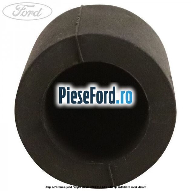 Dop aeroterma Ford Ranger 2006-2012 3.0 TDCi 156 cp MD30DITC, WEAT diesel