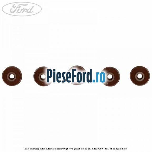 Dop ambreiaj cutie automata Powershift Ford Grand C-Max 2011-2015 2.0 TDCi 115 cp TYDA diesel