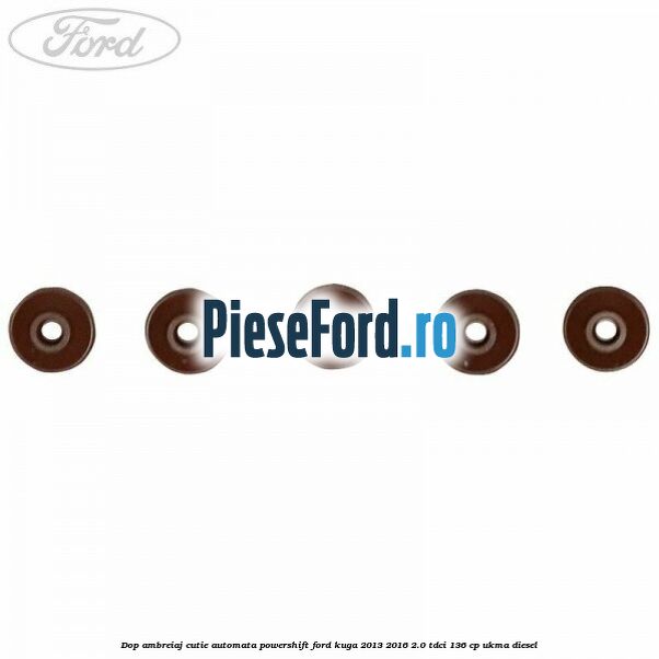 Dop ambreiaj cutie automata Powershift Ford Kuga 2013-2016 2.0 TDCi 136 cp UKMA diesel