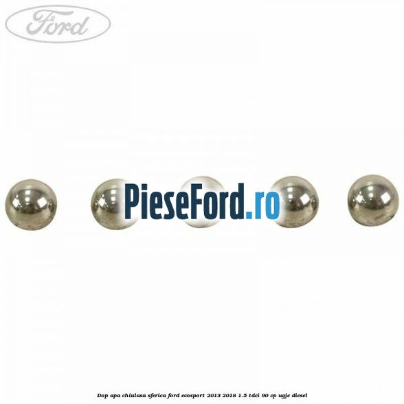 Dop apa chiulasa sferica Ford EcoSport 2013-2018 1.5 TDCi 90 cp Dop apa chiulasa sferica Ford EcoSport 2013-2018 1.5 TDCi 90 cp UGJE diesel