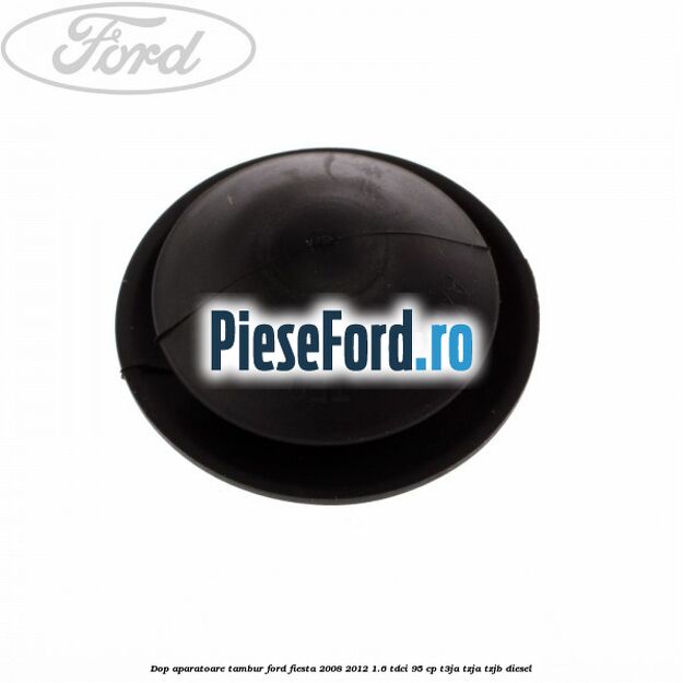 Dop aparatoare tambur Ford Fiesta 2008-2012 1.6 TDCi 95 cp T3JA, TZJA, TZJB diesel