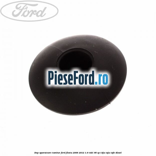 Dop aparatoare tambur Ford Fiesta 2008-2012 1.6 TDCi 95 cp T3JA, TZJA, TZJB diesel