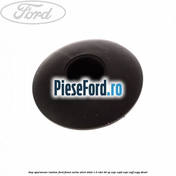 Dop aparatoare tambur Ford Fiesta Active 2018-2023 1.5 TDCi 85 cp Dop aparatoare tambur Ford Fiesta Active 2018-2023 1.5 TDCi 85 cp XUJC, XUJD, XUJE, XUJF, XUJG diesel