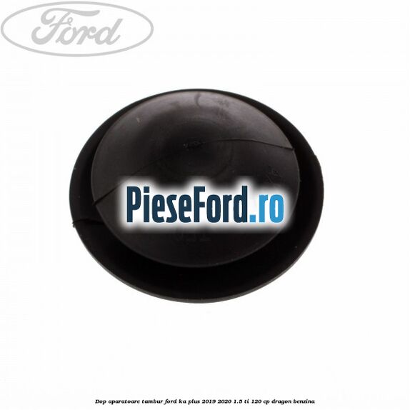 Dop aparatoare tambur Ford Ka plus 2019-2020 1.5 Ti 120 cp dragon benzina