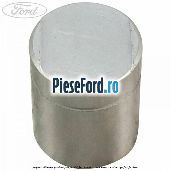 Dop arc eliberare presiune pompa ulei Ford Mondeo 1993-1996 1.8 TD 90 cp RFM, RFN diesel