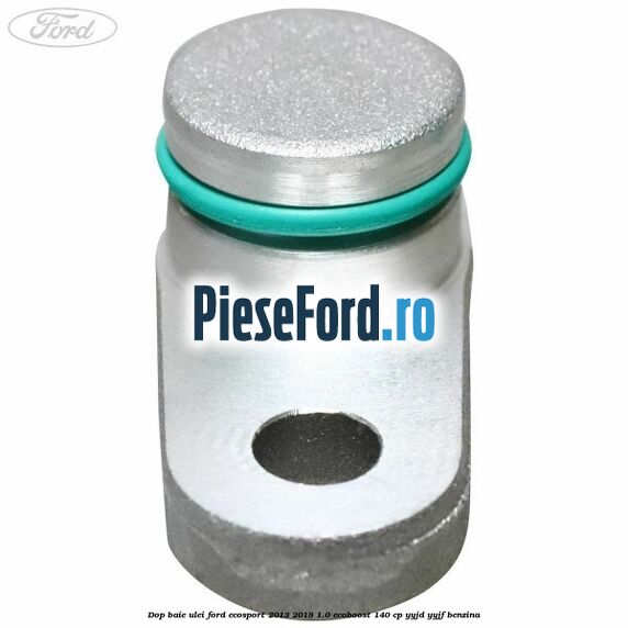 Dop baie ulei Ford EcoSport 2013-2018 1.0 EcoBoost 140 cp YYJD, YYJF benzina