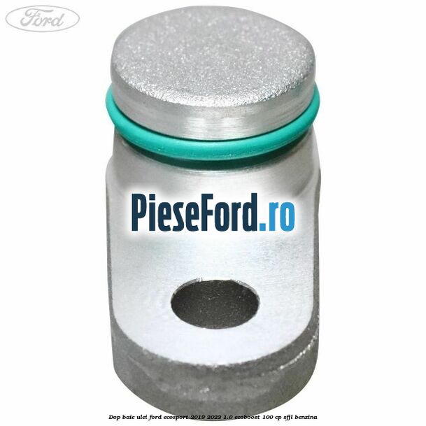 Dop baie ulei Ford EcoSport 2019-2023 1.0 EcoBoost 100 cp Dop baie ulei Ford EcoSport 2019-2023 1.0 EcoBoost 100 cp SFJL benzina