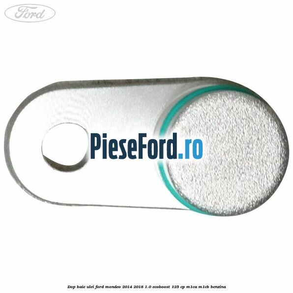 Dop baie ulei Ford Mondeo 2014-2018 1.0 EcoBoost 125 cp M1CA, M1CB benzina