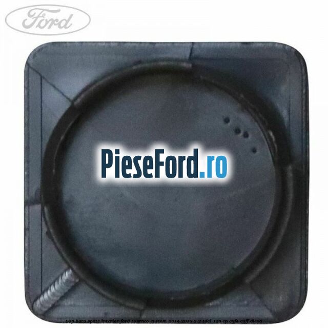 Dop bara spate interior Ford Tourneo Custom 2014-2018 2.2 TDCi 125 cp CYF4, CYFF diesel