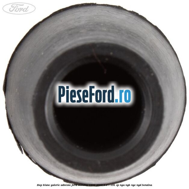Dop blanc galerie admisie Ford Mondeo 1996-2000 2.0 i 131 cp NGA, NGB, NGC, NGD benzina