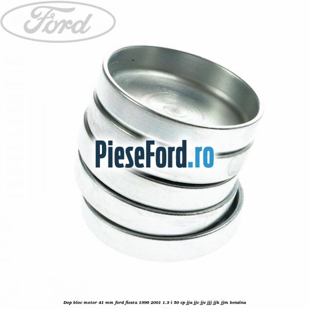 Dop bloc motor 41 mm Ford Fiesta 1996-2001 1.3 i 50 cp JJA, JJC, JJE, JJJ, JJK, JJM benzina