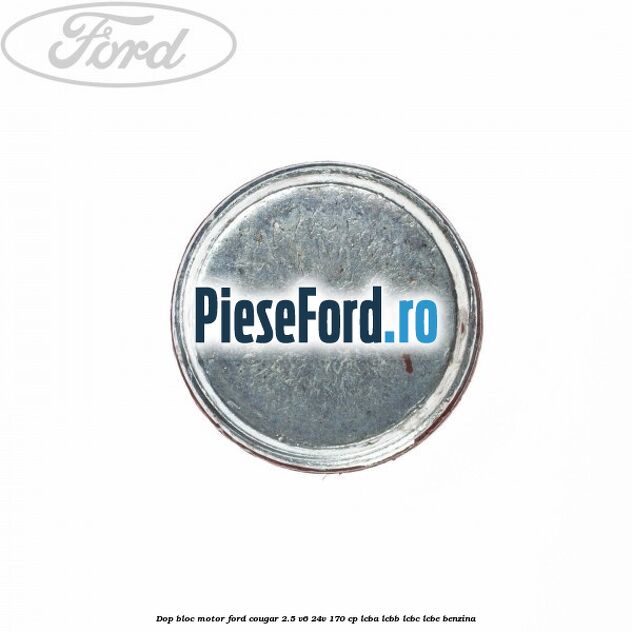 Dop bloc motor Ford Cougar 2.5 V6 24V 170 cp LCBA, LCBB, LCBC, LCBE benzina