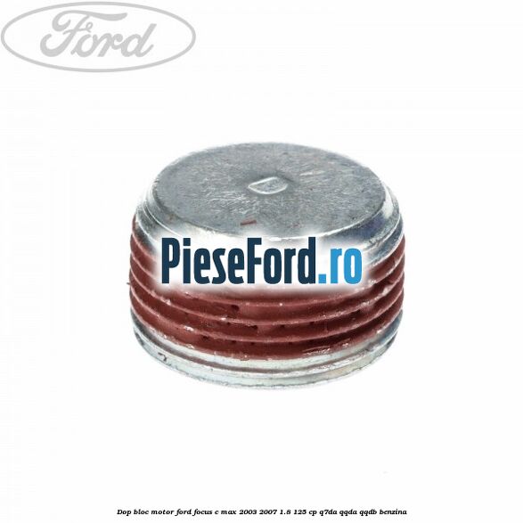 Dop bloc motor Ford Focus C-Max 2003-2007 1.8 125 cp Q7DA, QQDA, QQDB benzina