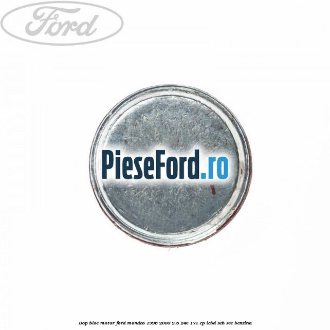 Dop bloc motor Ford Mondeo 1996-2000 2.5 24V 171 cp LCBD, SEB, SEC benzina