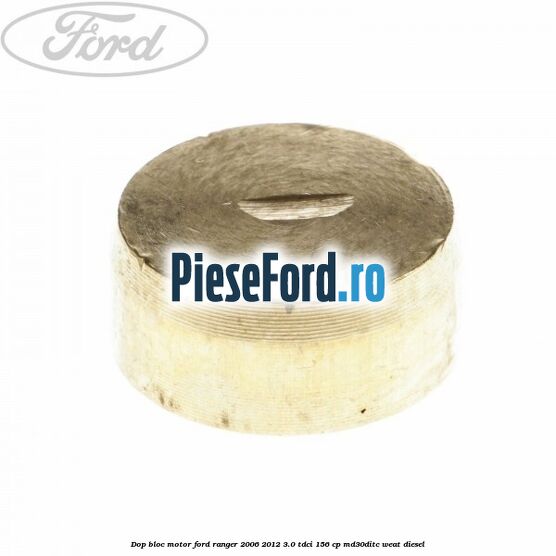 Dop bloc motor Ford Ranger 2006-2012 3.0 TDCi 156 cp MD30DITC, WEAT diesel