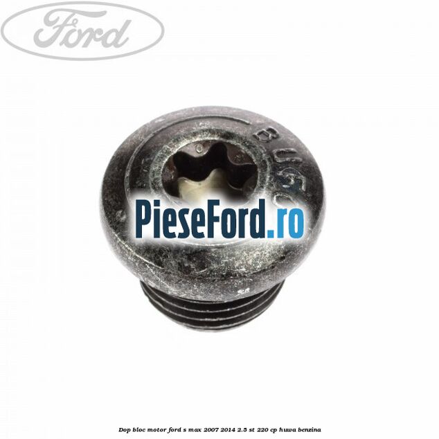 Dop bloc motor Ford S-Max 2007-2014 2.5 ST 220 cp Dop bloc motor Ford S-Max 2007-2014 2.5 ST 220 cp HUWA benzina