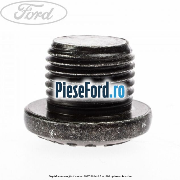 Dop bloc motor Ford S-Max 2007-2014 2.5 ST 220 cp Dop bloc motor Ford S-Max 2007-2014 2.5 ST 220 cp HUWA benzina