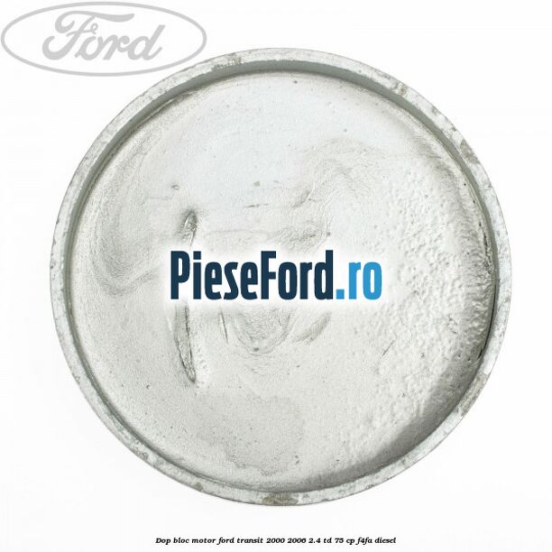 Dop bloc motor Ford Transit 2000-2006 2.4 TD 75 cp F4FA diesel