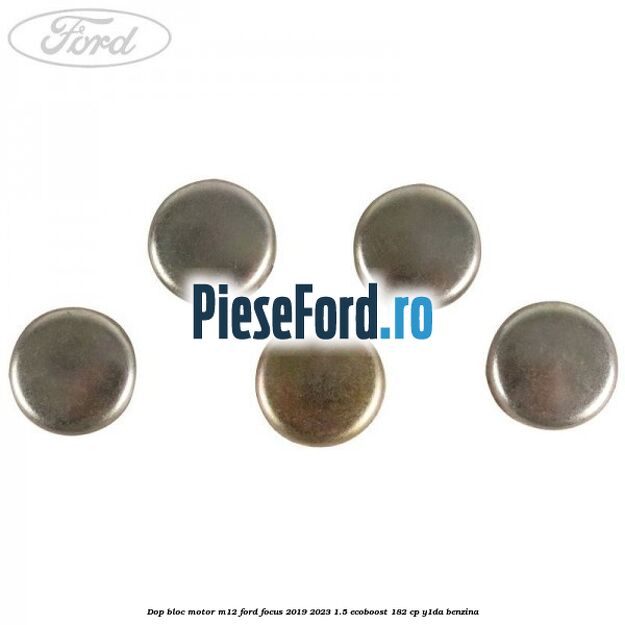 Dop bloc motor M12 Ford Focus 2019-2023 1.5 EcoBoost 182 cp Y1DA benzina