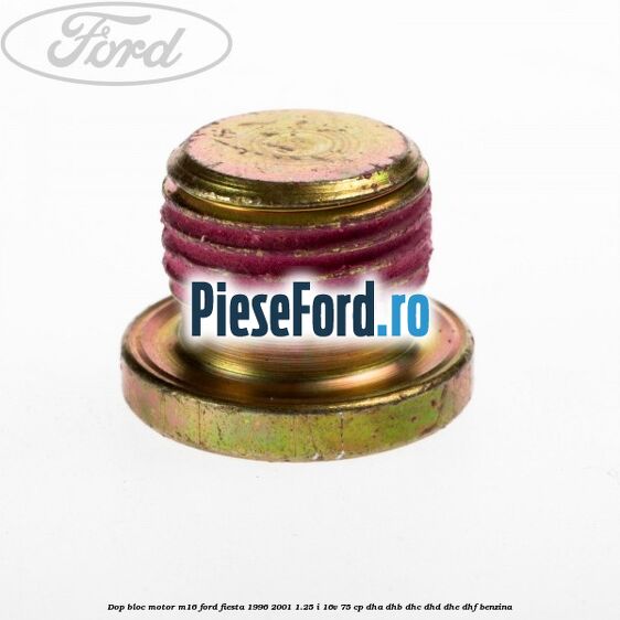 Dop bloc motor M16 Ford Fiesta 1996-2001 1.25 i 16V 75 cp DHA, DHB, DHC, DHD, DHE, DHF benzina