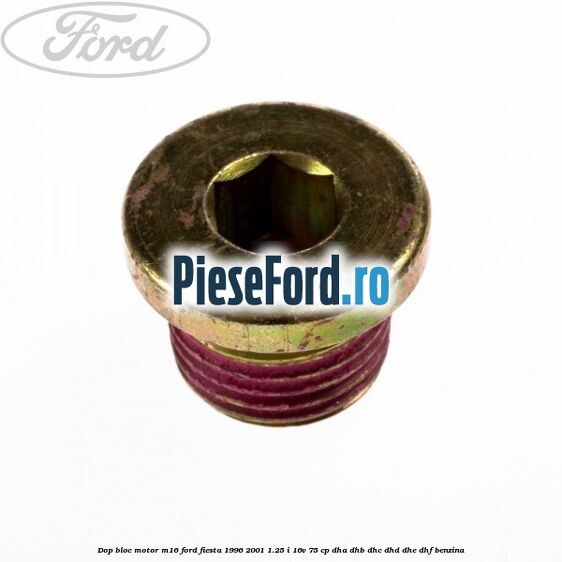 Dop bloc motor M16 Ford Fiesta 1996-2001 1.25 i 16V 75 cp DHA, DHB, DHC, DHD, DHE, DHF benzina