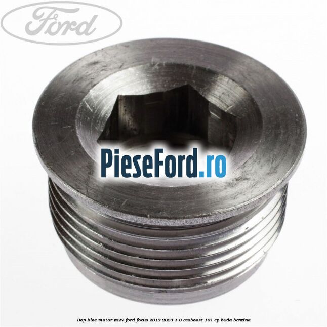 Dop bloc motor M27 Ford Focus 2019-2023 1.0 EcoBoost 101 cp B3DA benzina