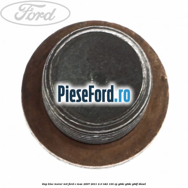 Dop bloc motor M6 Ford C-Max 2007-2011 2.0 TDCi 133 cp G6DC, G6DE, G6DF diesel