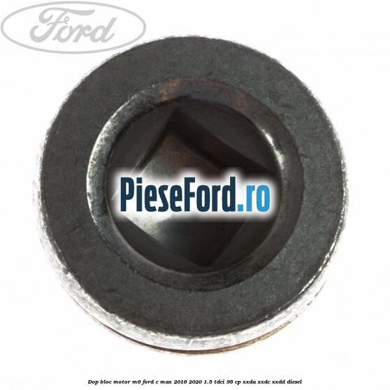 Dop bloc motor M6 Ford C-Max 2016-2020 1.5 TDCi 95 cp Dop bloc motor M6 Ford C-Max 2016-2020 1.5 TDCi 95 cp XXDA, XXDC, XXDD diesel