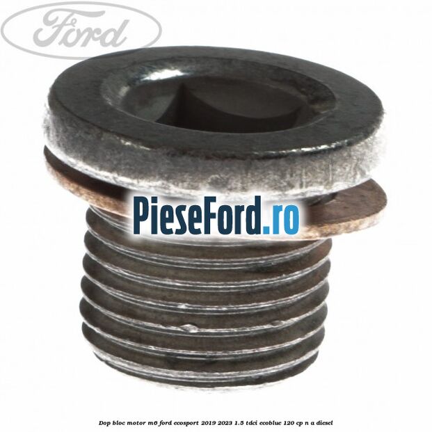 Dop bloc motor M6 Ford EcoSport 2019-2023 1.5 TDCi EcoBlue 120 cp n/a diesel