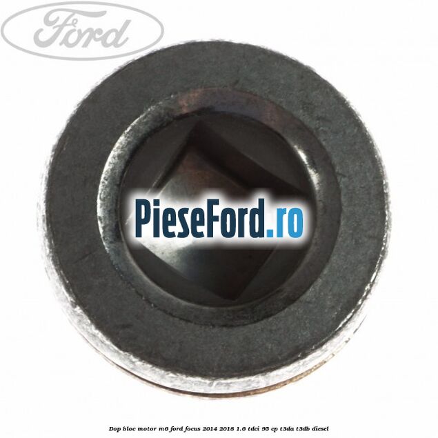 Dop bloc motor M6 Ford Focus 2014-2018 1.6 TDCi 95 cp Dop bloc motor M6 Ford Focus 2014-2018 1.6 TDCi 95 cp T3DA, T3DB diesel