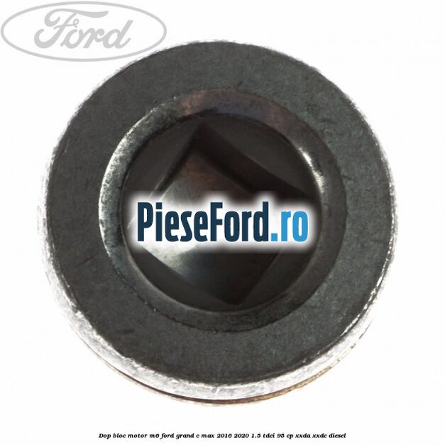 Dop bloc motor M6 Ford Grand C-Max 2016-2020 1.5 TDCi 95 cp XXDA, XXDC diesel