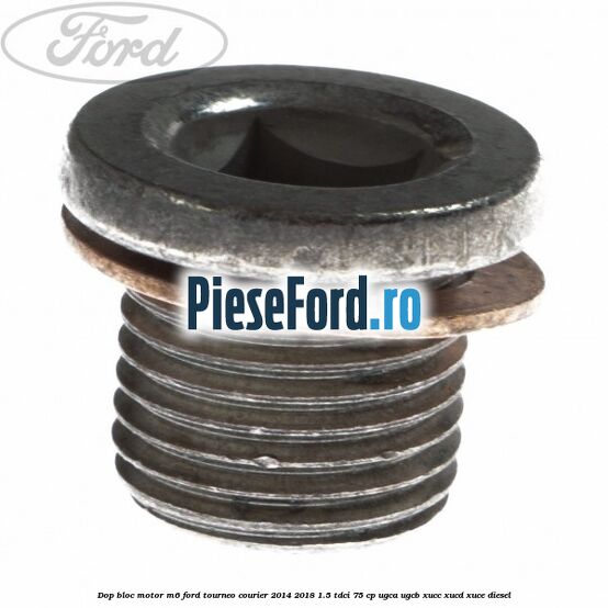 Dop bloc motor M6 Ford Tourneo Courier 2014-2018 1.5 TDCi 75 cp UGCA, UGCB, XUCC, XUCD, XUCE diesel