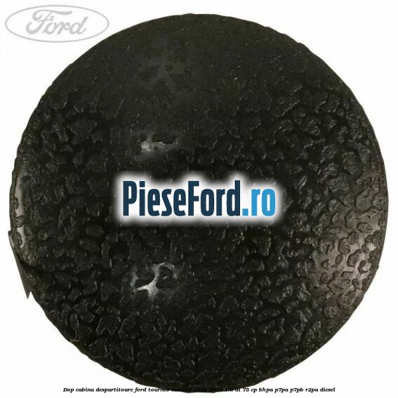 Dop cabina despartitoare Ford Tourneo Connect 2002-2014 1.8 Di 75 cp BHPA, P7PA, P7PB, R2PA diesel