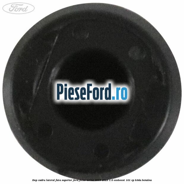 Dop cadru lateral fata superior Ford Focus Active 2019-2023 1.0 EcoBoost 101 cp B3DA benzina