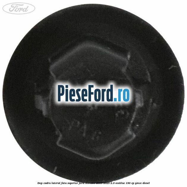 Dop cadru lateral fata superior Ford Mondeo 2019-2023 2.0 EcoBlue 190 cp YMCC diesel