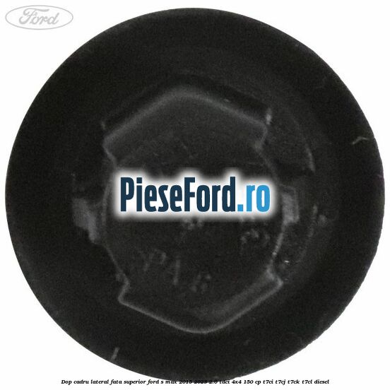 Dop cadru lateral fata superior Ford S-Max 2015-2023 2.0 TDCi 4x4 150 cp T7CI, T7CJ, T7CK, T7CL diesel