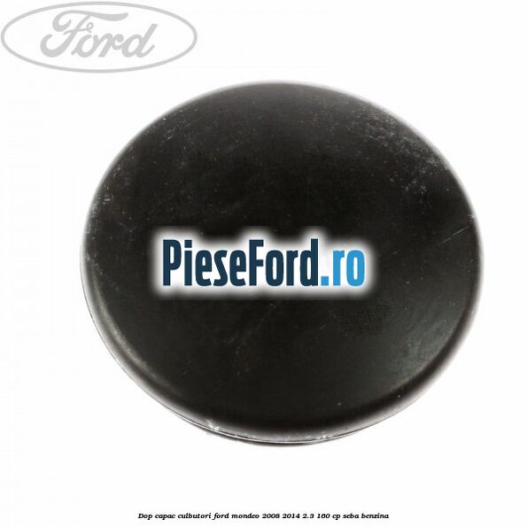 Dop capac culbutori Ford Mondeo 2008-2014 2.3 160 cp SEBA benzina