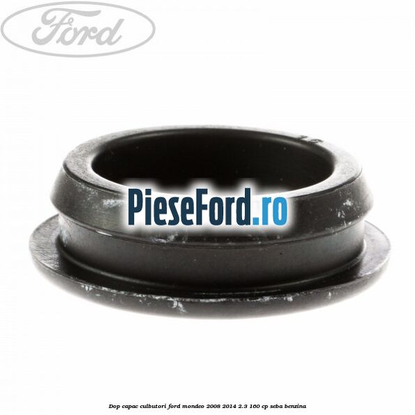 Dop capac culbutori Ford Mondeo 2008-2014 2.3 160 cp SEBA benzina