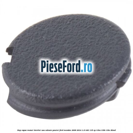 Dop capac maner interior usa culoare pewter Ford Mondeo 2008-2014 1.6 TDCi 115 cp T1BA, T1BB, T1BC diesel