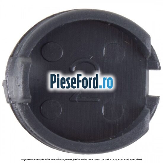Dop capac maner interior usa culoare pewter Ford Mondeo 2008-2014 1.6 TDCi 115 cp T1BA, T1BB, T1BC diesel